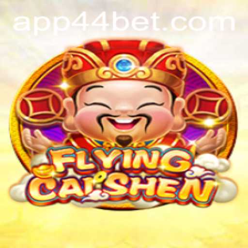 Exploring the Thrilling World of FlyingCaiShen and the Unique 44bet Feature